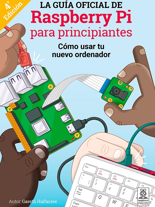 Title details for La guía oficial de Raspberry Pi para principiantes by Gareth Halfacree - Available